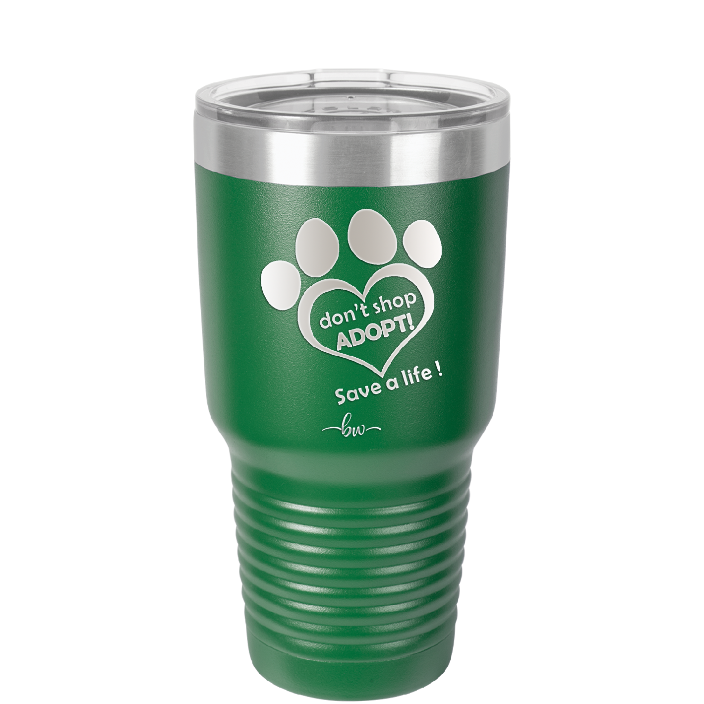 Dont Shop Adopt Save a Life - Laser Engraved Stainless Steel Drinkware - 1399 -