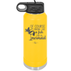 Of Course I Drink Like a Fish I'm a Mermaid - Laser Engraved Stainless Steel Drinkware - 1401 -