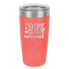 I'm 99 Percent Sure I'm a Mermaid - Laser Engraved Stainless Steel Drinkware - 1402 -