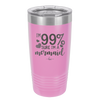 I'm 99 Percent Sure I'm a Mermaid - Laser Engraved Stainless Steel Drinkware - 1402 -