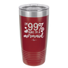 I'm 99 Percent Sure I'm a Mermaid - Laser Engraved Stainless Steel Drinkware - 1402 -