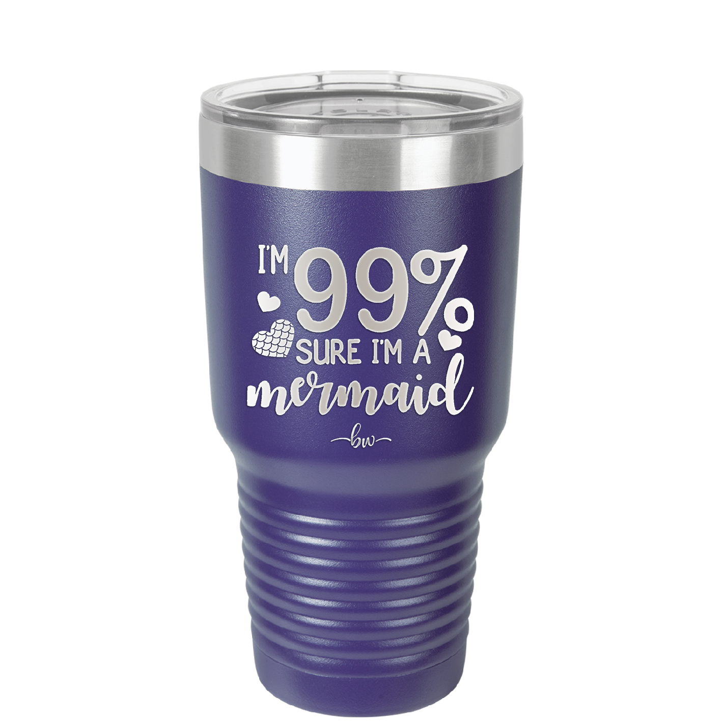 I'm 99 Percent Sure I'm a Mermaid - Laser Engraved Stainless Steel Drinkware - 1402 -