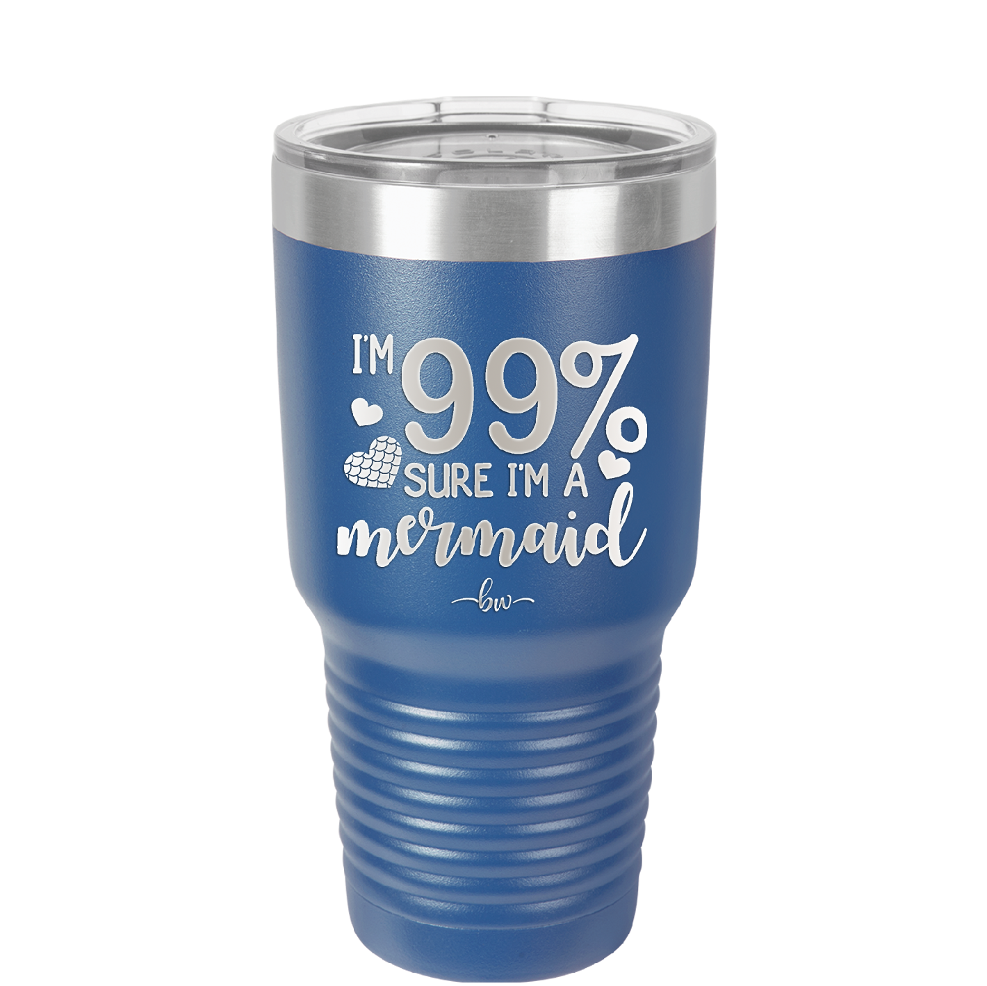 I'm 99 Percent Sure I'm a Mermaid - Laser Engraved Stainless Steel Drinkware - 1402 -