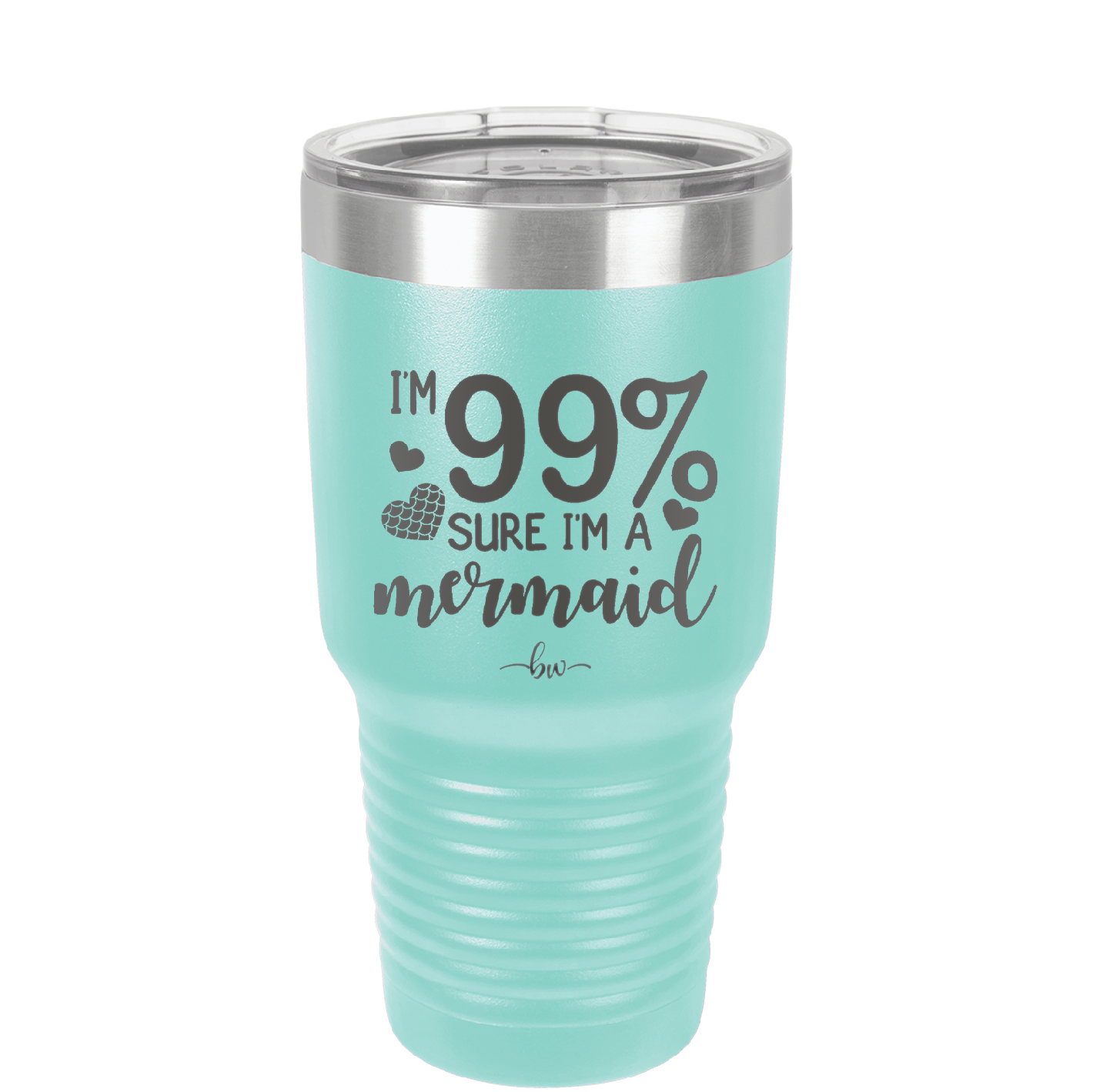 I'm 99 Percent Sure I'm a Mermaid - Laser Engraved Stainless Steel Drinkware - 1402 -