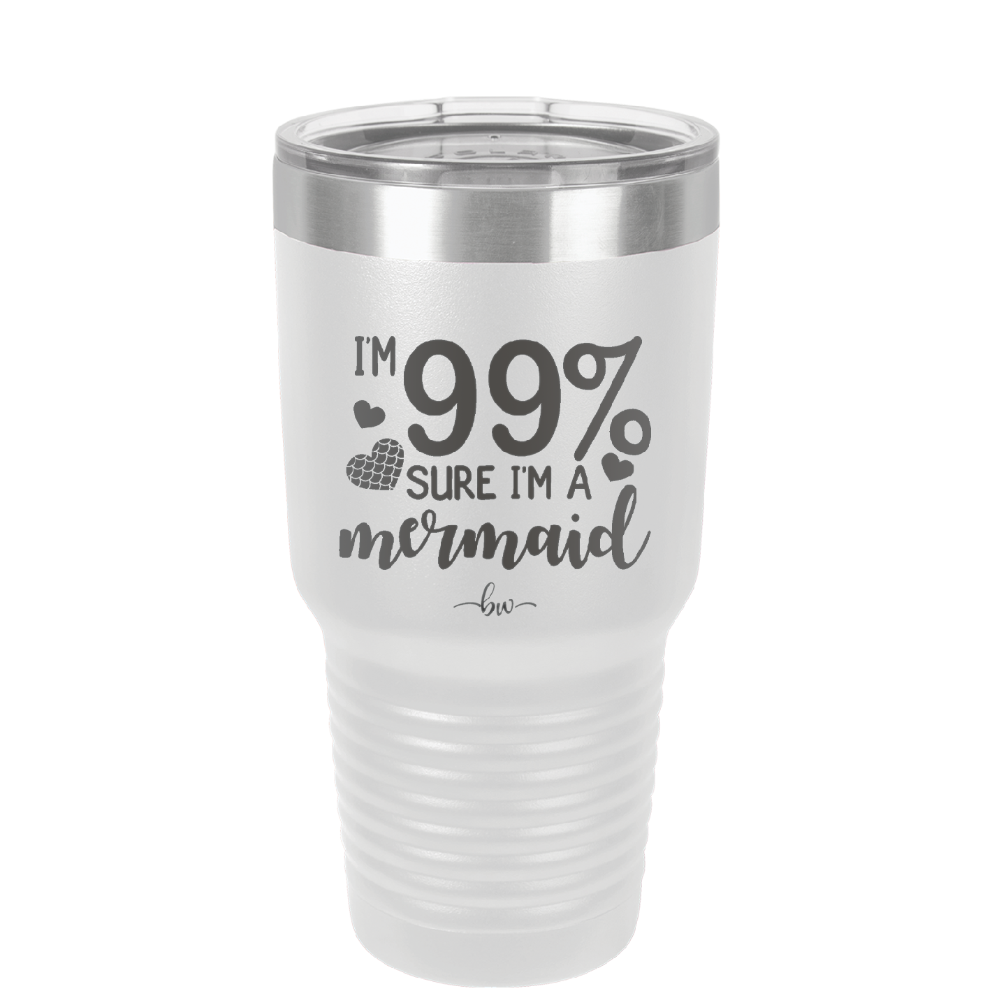 I'm 99 Percent Sure I'm a Mermaid - Laser Engraved Stainless Steel Drinkware - 1402 -
