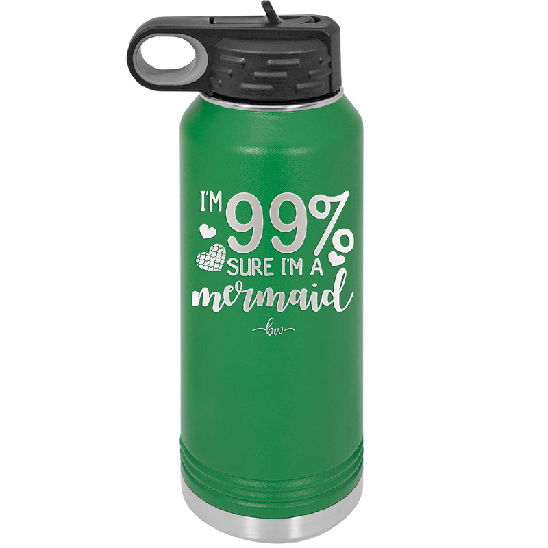 I'm 99 Percent Sure I'm a Mermaid - Laser Engraved Stainless Steel Drinkware - 1402 -