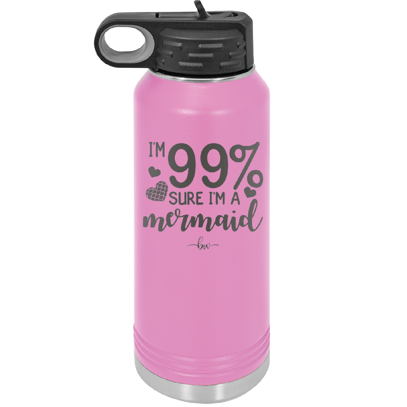 I'm 99 Percent Sure I'm a Mermaid - Laser Engraved Stainless Steel Drinkware - 1402 -