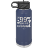 I'm 99 Percent Sure I'm a Mermaid - Laser Engraved Stainless Steel Drinkware - 1402 -