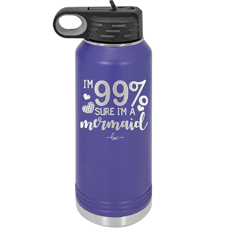 I'm 99 Percent Sure I'm a Mermaid - Laser Engraved Stainless Steel Drinkware - 1402 -