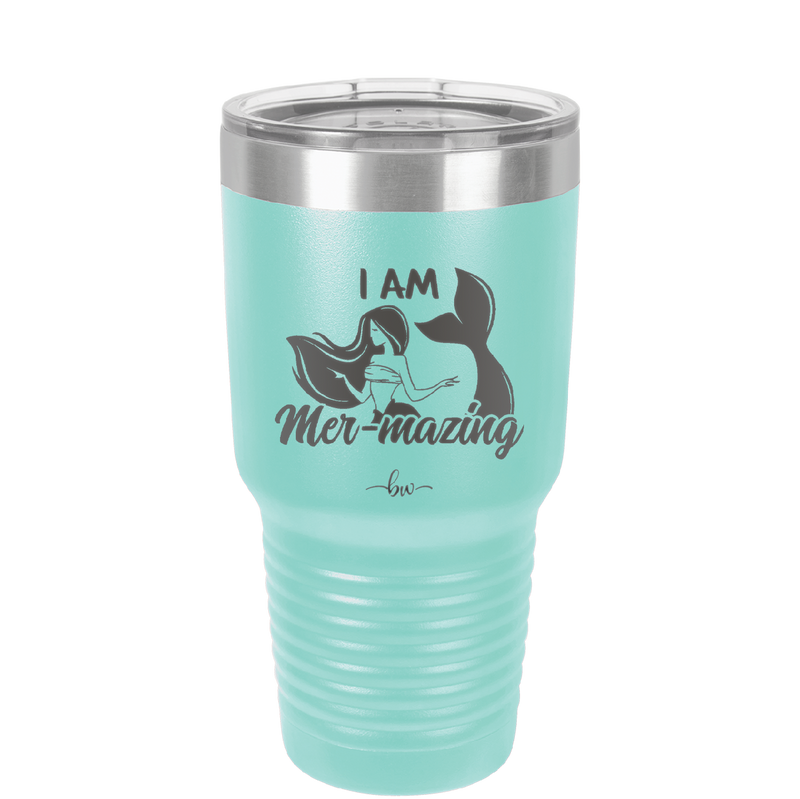 I Am Mermazing 1 - Laser Engraved Stainless Steel Drinkware - 1403 -
