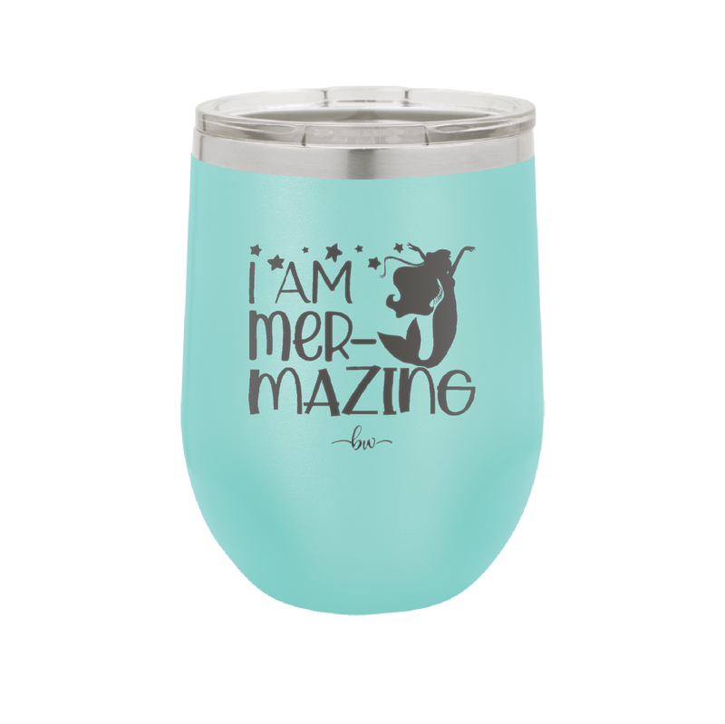 I Am Mermazing 3 - Laser Engraved Stainless Steel Drinkware - 1405 -