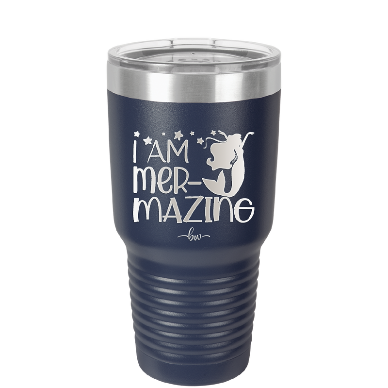 I Am Mermazing 3 - Laser Engraved Stainless Steel Drinkware - 1405 -