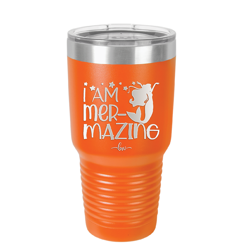 I Am Mermazing 3 - Laser Engraved Stainless Steel Drinkware - 1405 -