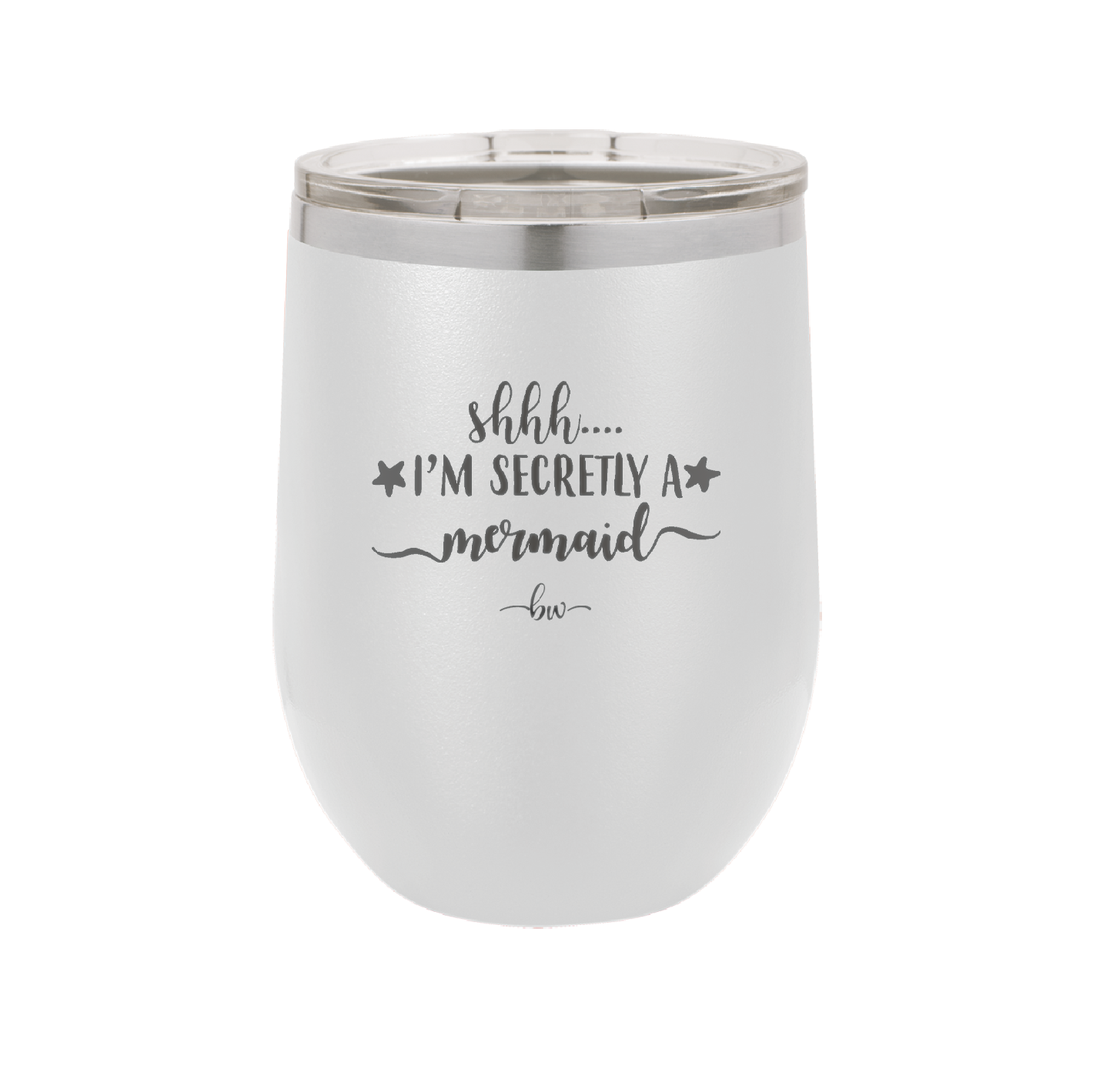 Shhh I'm Secretly A Mermaid - Laser Engraved Stainless Steel Drinkware - 1406 -