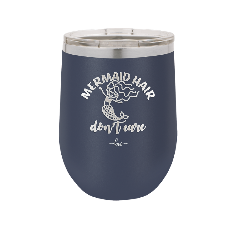 Mermaid Hair Don't Care 2 - Laser Engraved Stainless Steel Drinkware - 1408 -