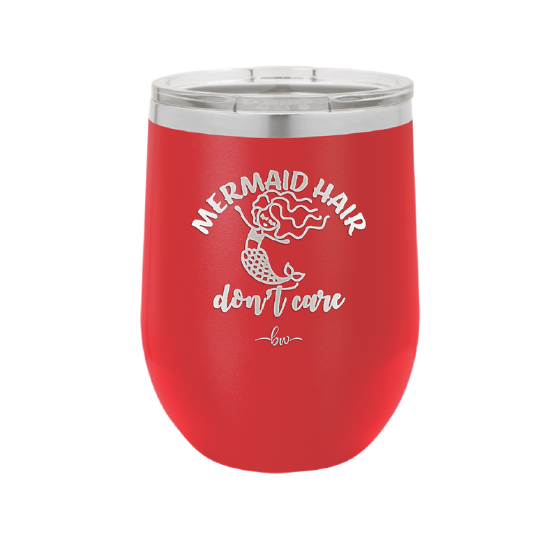 Mermaid Hair Don't Care 2 - Laser Engraved Stainless Steel Drinkware - 1408 -
