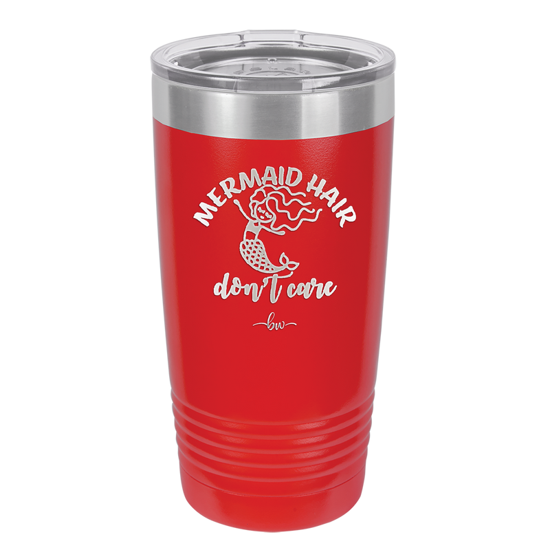 Mermaid Hair Don't Care 2 - Laser Engraved Stainless Steel Drinkware - 1408 -