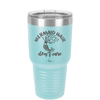 Mermaid Hair Don't Care 2 - Laser Engraved Stainless Steel Drinkware - 1408 -