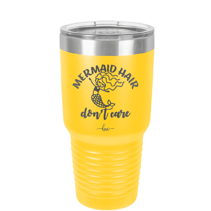 Mermaid Hair Don't Care 2 - Laser Engraved Stainless Steel Drinkware - 1408 -