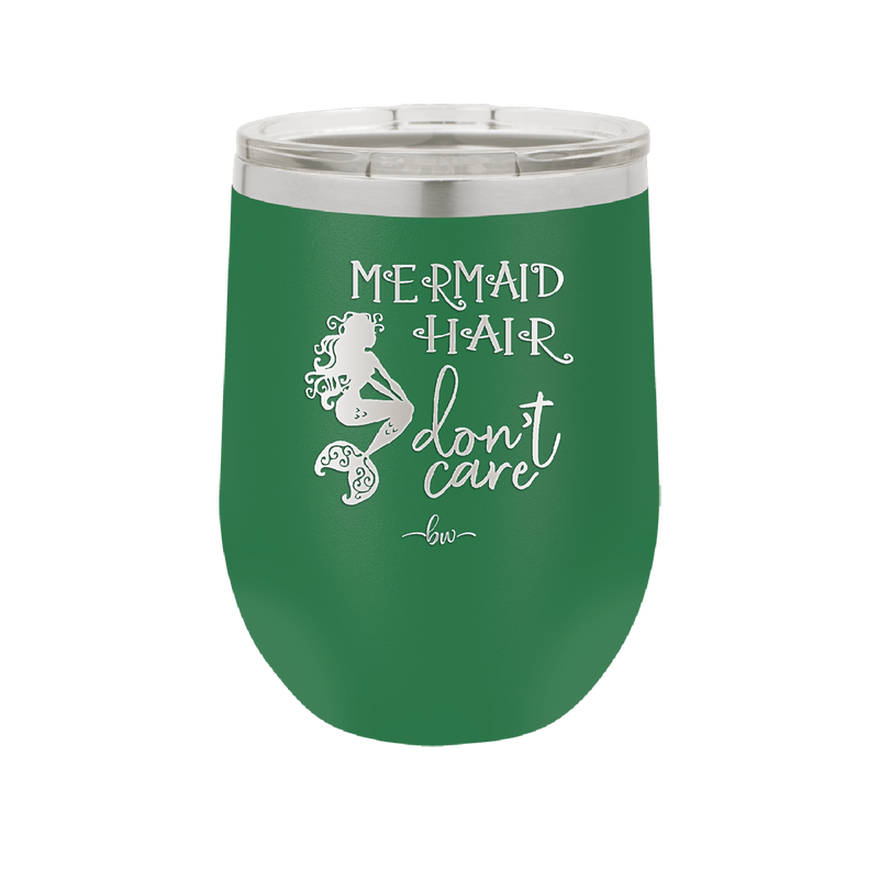 Mermaid Hair Don't Care 3 - Laser Engraved Stainless Steel Drinkware - 1409 -