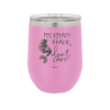 Mermaid Hair Don't Care 3 - Laser Engraved Stainless Steel Drinkware - 1409 -