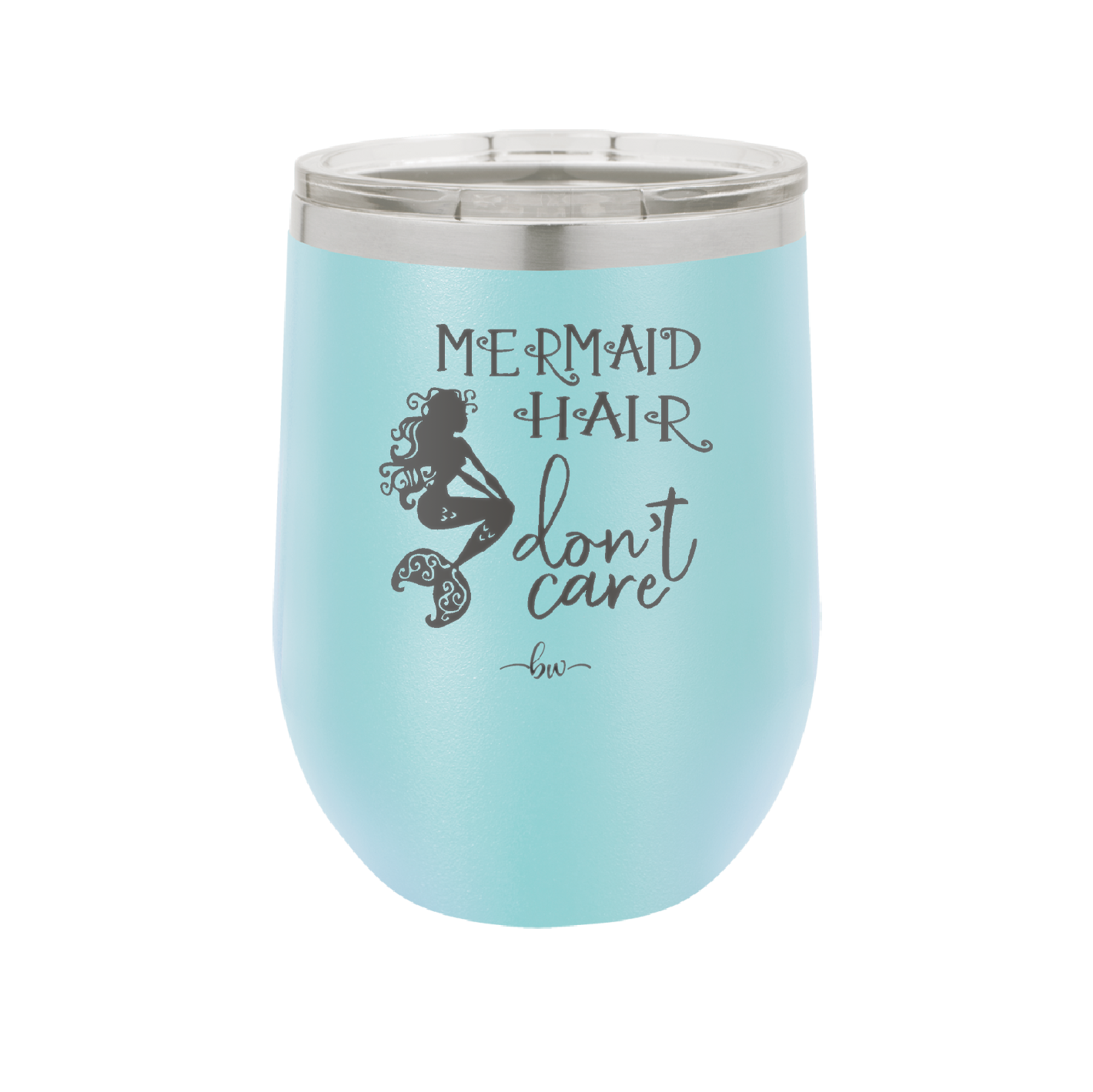 Mermaid Hair Don't Care 3 - Laser Engraved Stainless Steel Drinkware - 1409 -