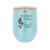 Mermaid Hair Don't Care 3 - Laser Engraved Stainless Steel Drinkware - 1409 -