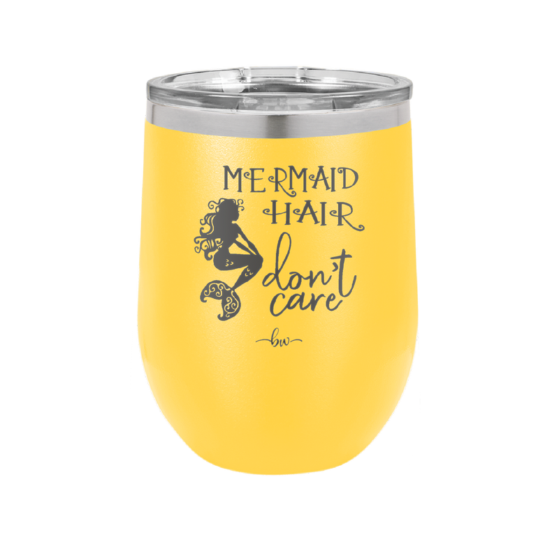 Mermaid Hair Don't Care 3 - Laser Engraved Stainless Steel Drinkware - 1409 -