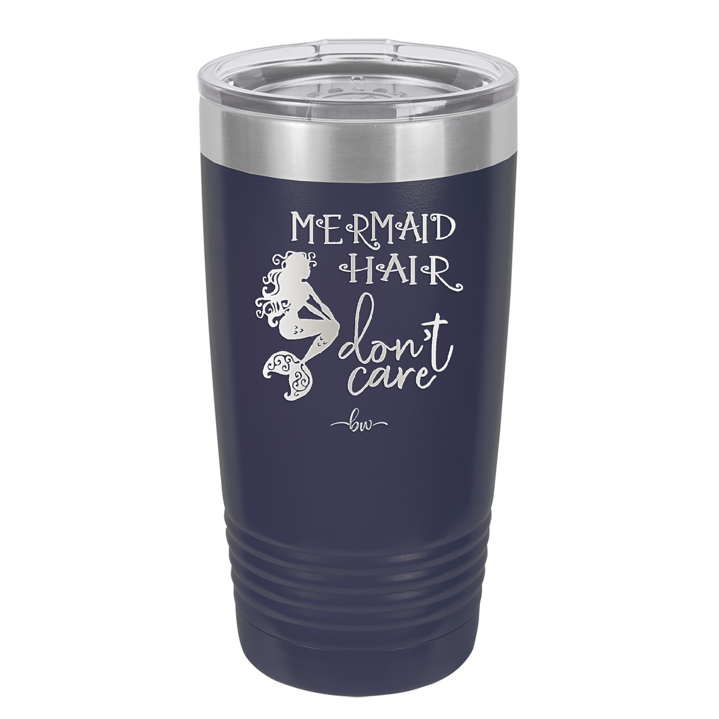 Mermaid Hair Don't Care 3 - Laser Engraved Stainless Steel Drinkware - 1409 -