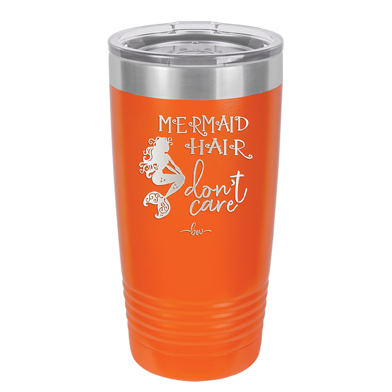 Mermaid Hair Don't Care 3 - Laser Engraved Stainless Steel Drinkware - 1409 -