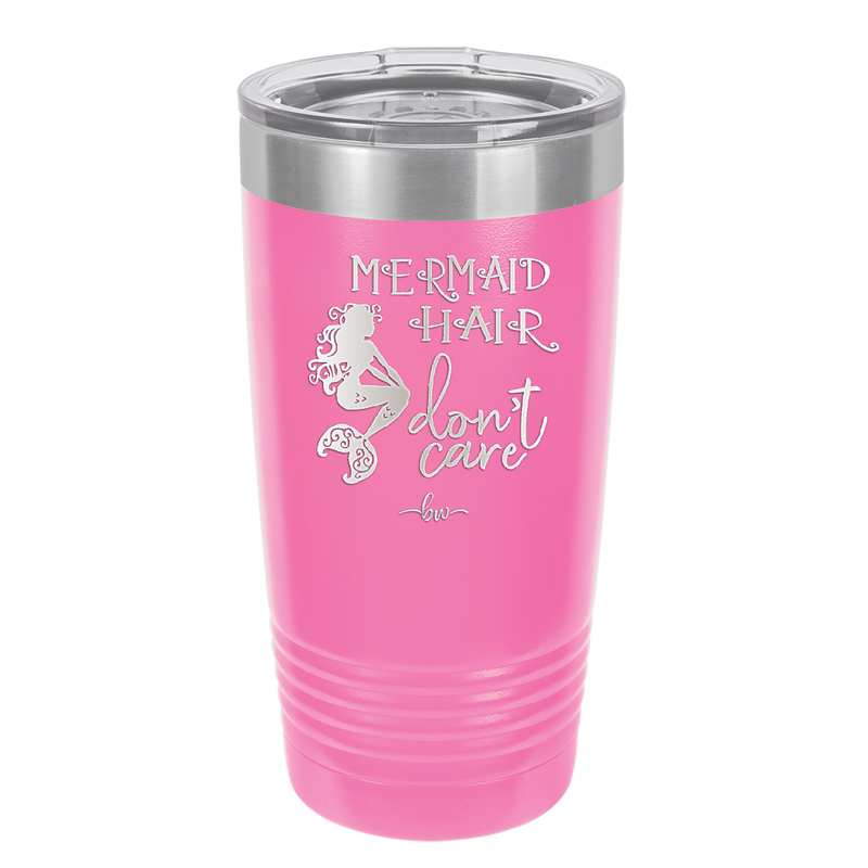 Mermaid Hair Don't Care 3 - Laser Engraved Stainless Steel Drinkware - 1409 -