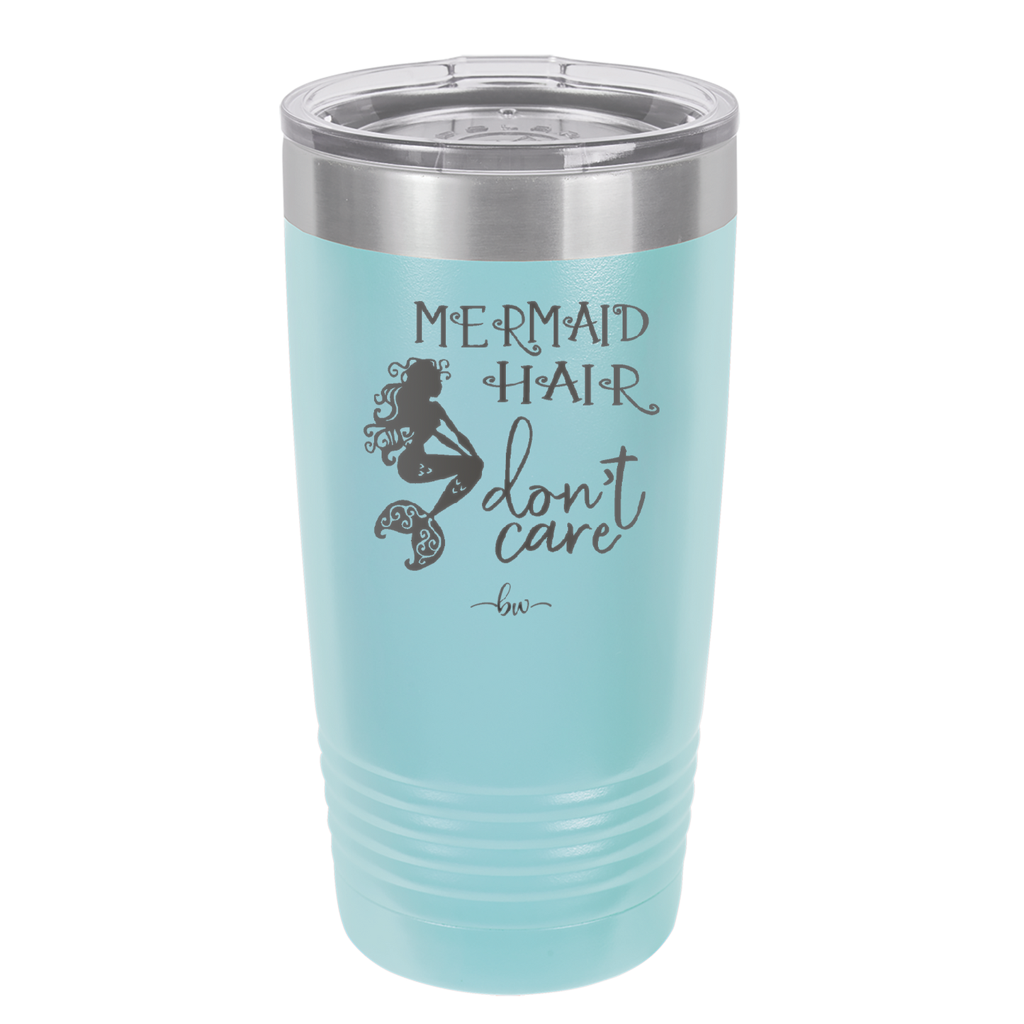 Mermaid Hair Don't Care 3 - Laser Engraved Stainless Steel Drinkware - 1409 -