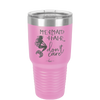 Mermaid Hair Don't Care 3 - Laser Engraved Stainless Steel Drinkware - 1409 -