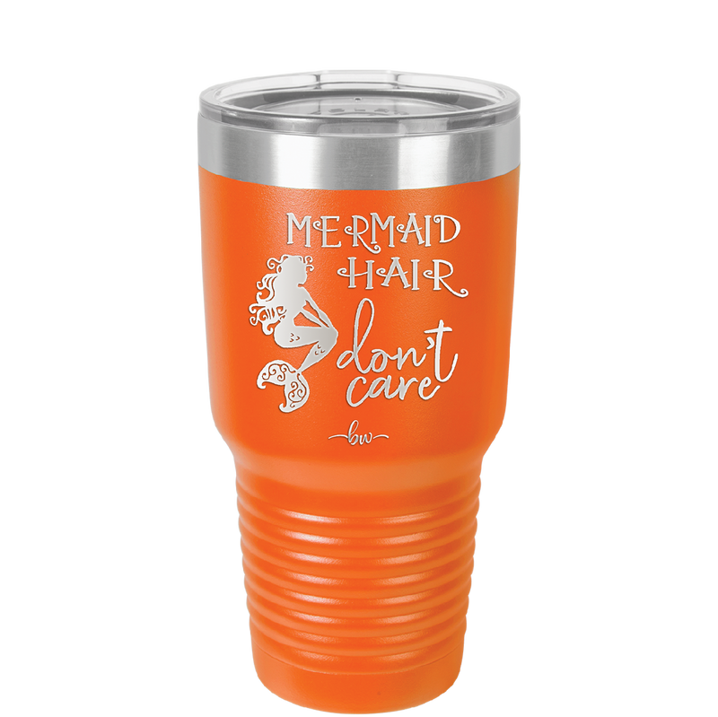Mermaid Hair Don't Care 3 - Laser Engraved Stainless Steel Drinkware - 1409 -