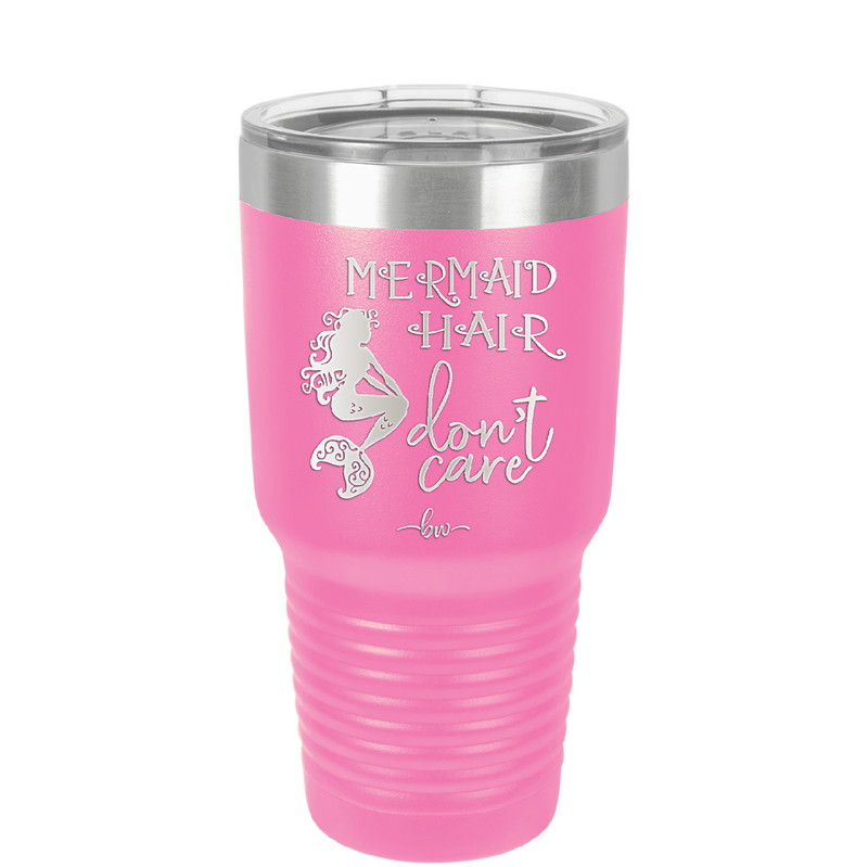 Mermaid Hair Don't Care 3 - Laser Engraved Stainless Steel Drinkware - 1409 -