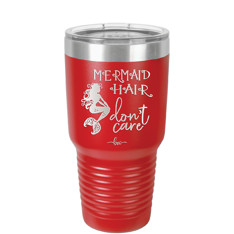 Mermaid Hair Don't Care 3 - Laser Engraved Stainless Steel Drinkware - 1409 -