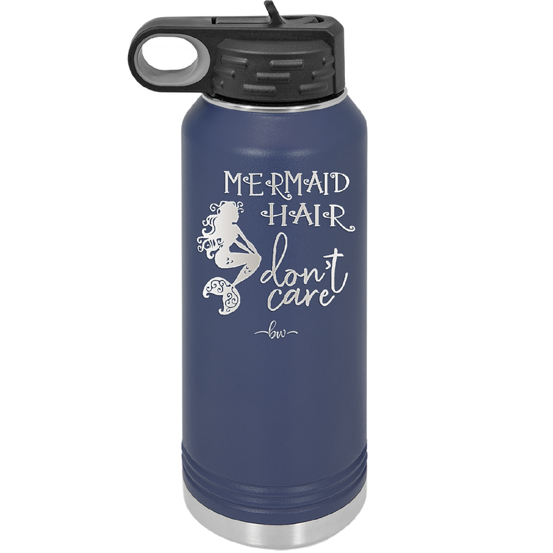 Mermaid Hair Don't Care 3 - Laser Engraved Stainless Steel Drinkware - 1409 -