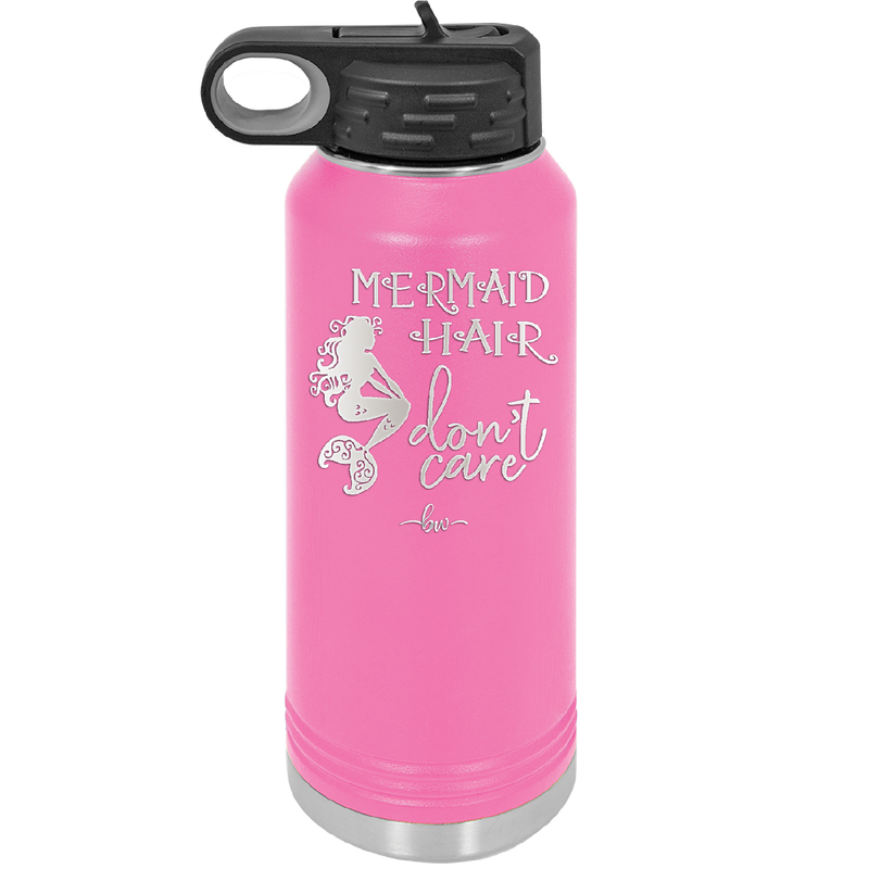 Mermaid Hair Don't Care 3 - Laser Engraved Stainless Steel Drinkware - 1409 -