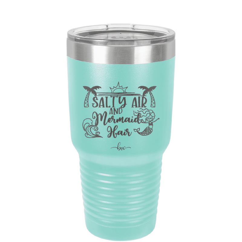 Salty Air and Mermaid Hair 1 - Laser Engraved Stainless Steel Drinkware - 1410 -