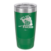 Let's Get Ship Faced 1 - Laser Engraved Stainless Steel Drinkware - 1412 -