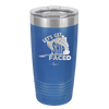 Let's Get Ship Faced 1 - Laser Engraved Stainless Steel Drinkware - 1412 -