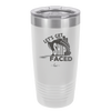 Let's Get Ship Faced 1 - Laser Engraved Stainless Steel Drinkware - 1412 -