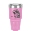 Let's Get Ship Faced 1 - Laser Engraved Stainless Steel Drinkware - 1412 -