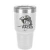 Let's Get Ship Faced 1 - Laser Engraved Stainless Steel Drinkware - 1412 -