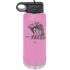 Let's Get Ship Faced 1 - Laser Engraved Stainless Steel Drinkware - 1412 -
