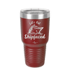 Let's Get Ship Faced 2 - Laser Engraved Stainless Steel Drinkware - 1413 -
