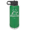 Let's Get Ship Faced 2 - Laser Engraved Stainless Steel Drinkware - 1413 -
