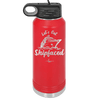 Let's Get Ship Faced 2 - Laser Engraved Stainless Steel Drinkware - 1413 -