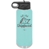 Let's Get Ship Faced 2 - Laser Engraved Stainless Steel Drinkware - 1413 -