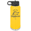 Let's Get Ship Faced 2 - Laser Engraved Stainless Steel Drinkware - 1413 -